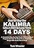How To Play The Kalimba Like A Pro In Less Than 14 Days by Tom   Wheeler
