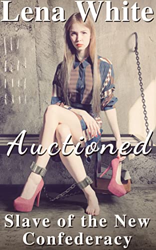 Auctioned (Slave of the New Confederacy Book 2)