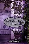 Mother's Day Inn by Lee Jacquot