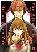 The Afterlife Belongs to You Vol. 1