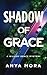 Shadow of Grace (Willow Gra...