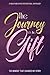 The Journey is the Gift: Th...