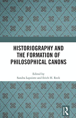 Historiography and the Formation of Philosophical Canons (Kindle Edition)