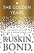 The Golden Years by Ruskin Bond