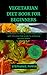 VEGETARIAN DIET FOR BEGINNERS by Stephanie Pippin