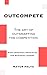 Outcompete: How startups and billion-dollar companies outsmart the competition