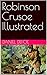 Robinson Crusoe Illustrated