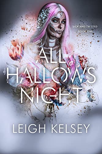 All Hallows Night (Sick and Twisted #1)