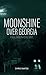 Moonshine Over Georgia  by Chris Skates