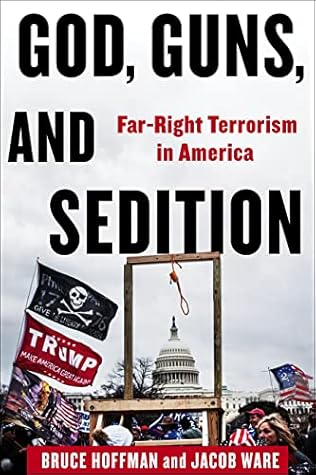 God, Guns, and Sedition: Far-Right Terrorism in America (A Council on Foreign Relations Book)
