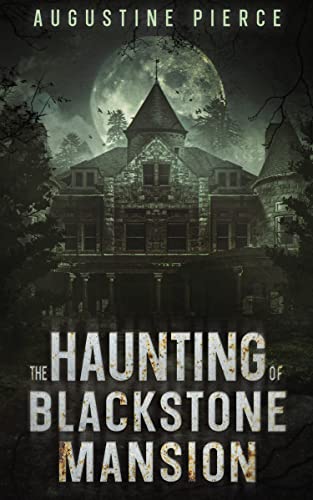 The Haunting of Blackstone Mansion (Dark Realm #1)