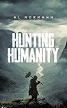 Hunting Humanity by Al Normann