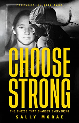Choose Strong: The Choice That Changes Everything (Kindle Edition)