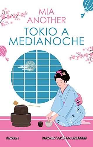 Portada de Tokio a medianoche. El Japón más seductor en una apasionante historia de amor, de Mia Another
