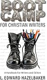 Boot Camp for Christian Writers: A Handbook for Writers and Editors