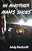 In Another Man's Shoes: A b...