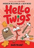 Hello Twigs, Surprise!
