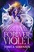 Forever Violet by Jessica Sorensen Forever Violet by Jessica Sorensen