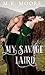 My Savage Laird (Sexy Scottish Lairds #2)