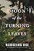 Moon of the Turning Leaves (Moon, #2)