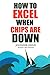 How to Excel When Chips are Down