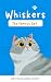 Whiskers The Famous Cat