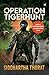 Operation Tigerhunt ǀ A gri...
