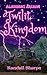 Alignment Archive: Twilit Kingdom (Astral Alignment, #6)