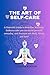 THE ART OF SELF-CARE: A Pow...