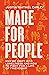 Made for People: Why We Drift into Loneliness and How to Fight for a Life of Friendship