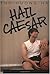 Hail Caesar by Thu Huong Ha