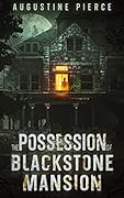 The Possession of Blackstone Mansion
