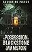 The Possession of Blackston...