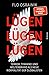 Lügen, Lügen, Lügen by Flo Osrainik