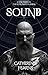 Sound: A Supernatural Thriller (The Reprobation Series Book 3)
