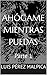 AHÓGAME MIENTRAS PUEDAS by LUIS PÉREZ MALPICA
