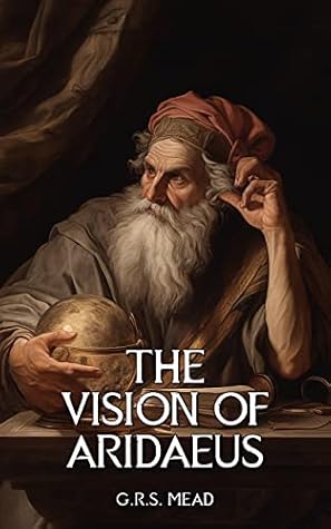 The Vision of Aridaeus (Illustrated)