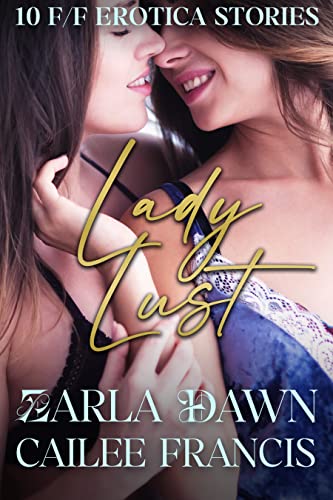 Lady Lust: 10 F/F Erotica Stories (Kindle Edition)