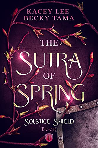 The Sutra of Spring (Solstice Shield, #1)
