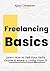 Freelancing Basics: Learn How to Sell Your Skills Online & Make a Living From it