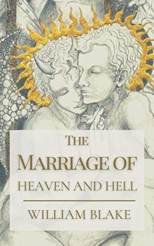 The Marriage of Heaven and Hell: Original Classics and Annotated
