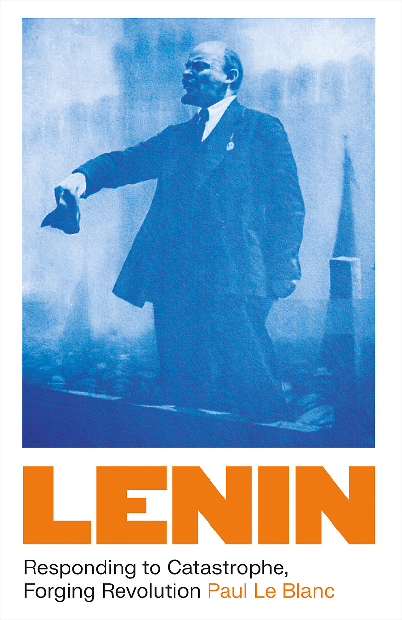 Lenin: Responding to Catastrophe, Forging Revolution (Paperback)
