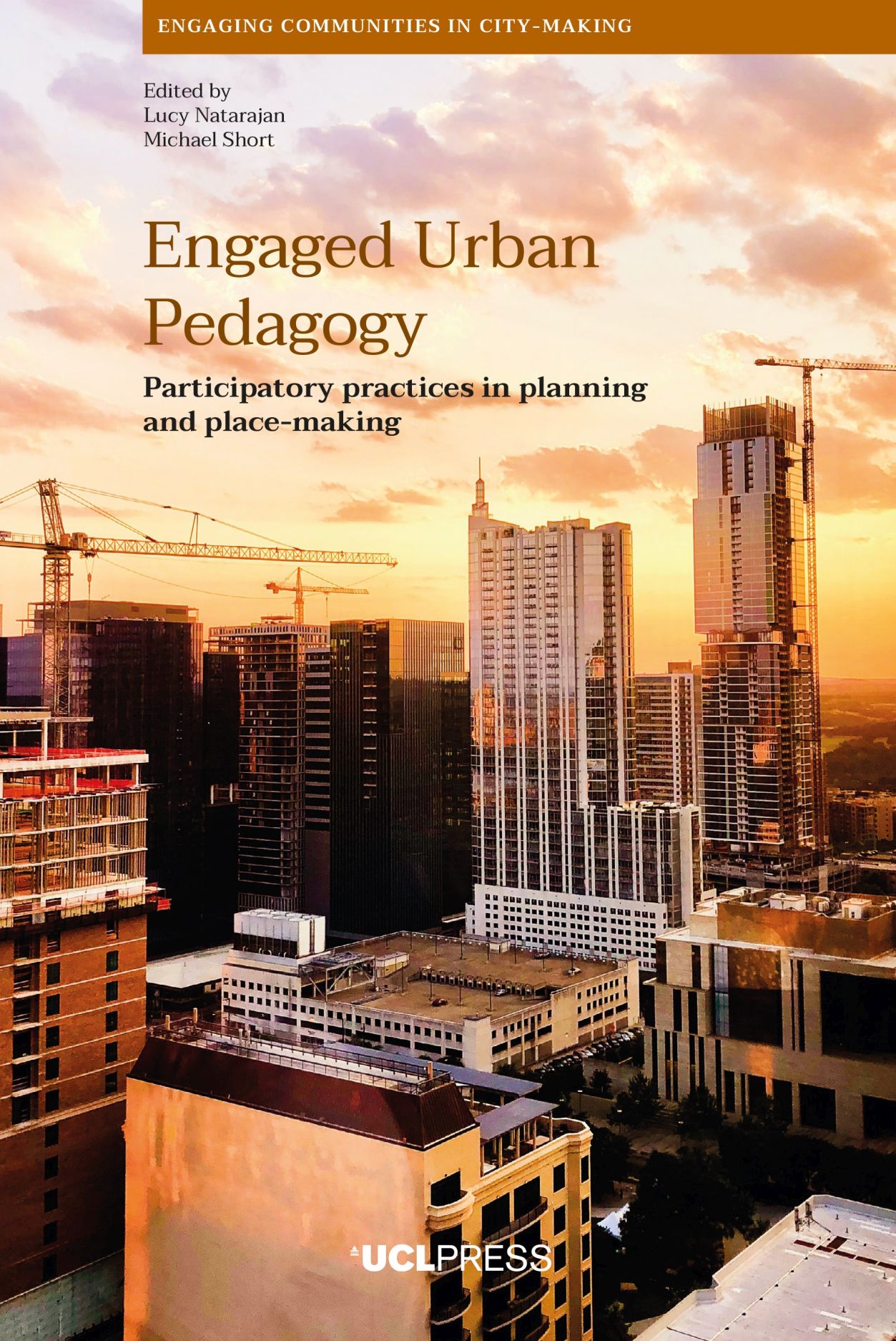Engaged Urban Pedagogy: Participatory practices in planning and place-making (Engaging Communities in City-making)