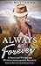 Always and Forever: A Sweet Western Contemporary Romance (Millennial Mail-Order Bride Romance Series)
