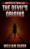 The Devil's Origins by William Baker The Devil's Origins by William Baker