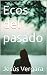 Ecos del pasado by Jesús Vergara