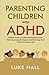 Parenting Children with ADH...