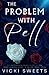 The Problem With Pell: The Pell Playhouse Book Two (The Pell Playhouse Series)