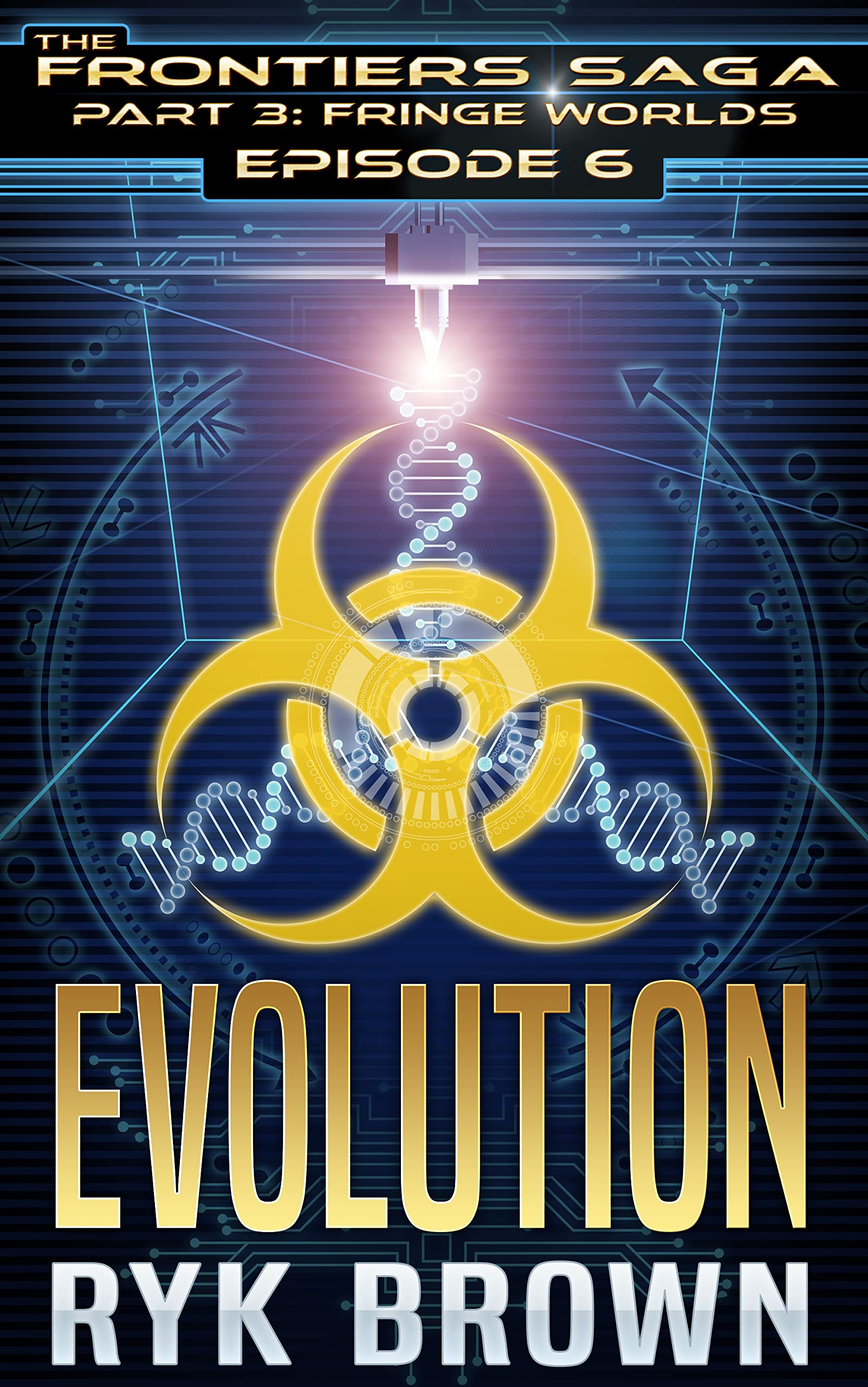 Evolution (The Frontiers Saga Part 3: Fringe Worlds, #6)