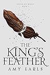 The King's Feather by Amy Earls